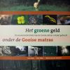 Het groene geld onder de Gooise matras